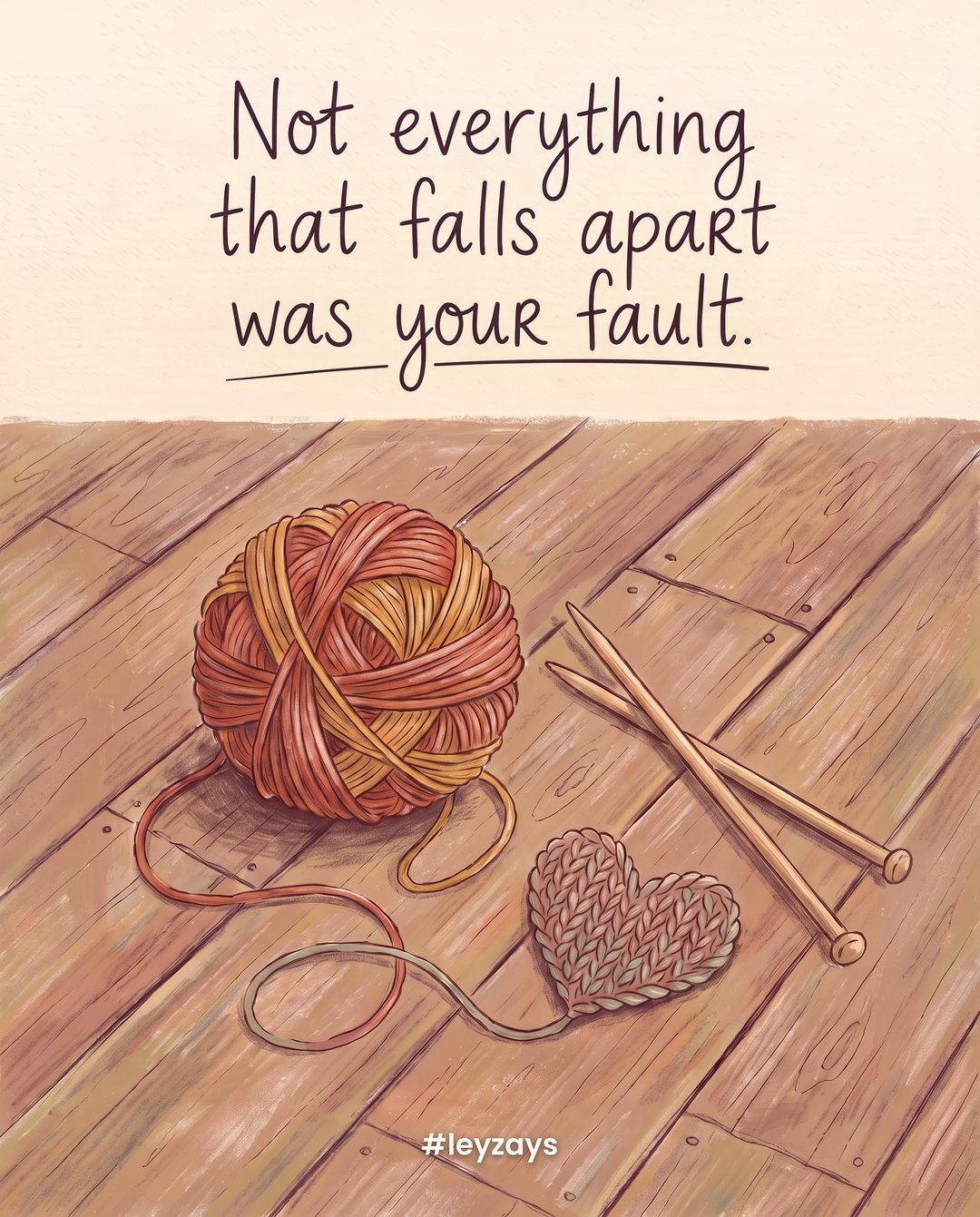 Illustration: A tangled ball of yarn on a wooden floor with one loose strand already knitted into a small heart shape, needles resting nearby.